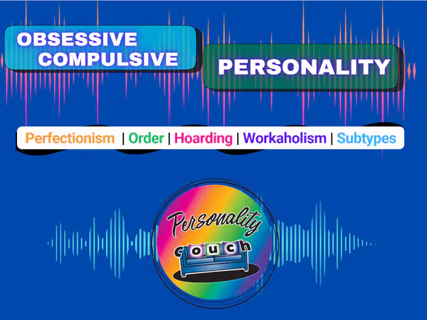 Obsessive Compulsive Personality