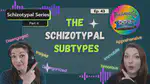 Ep 43: The 6 Schizotypal Subtypes Explained