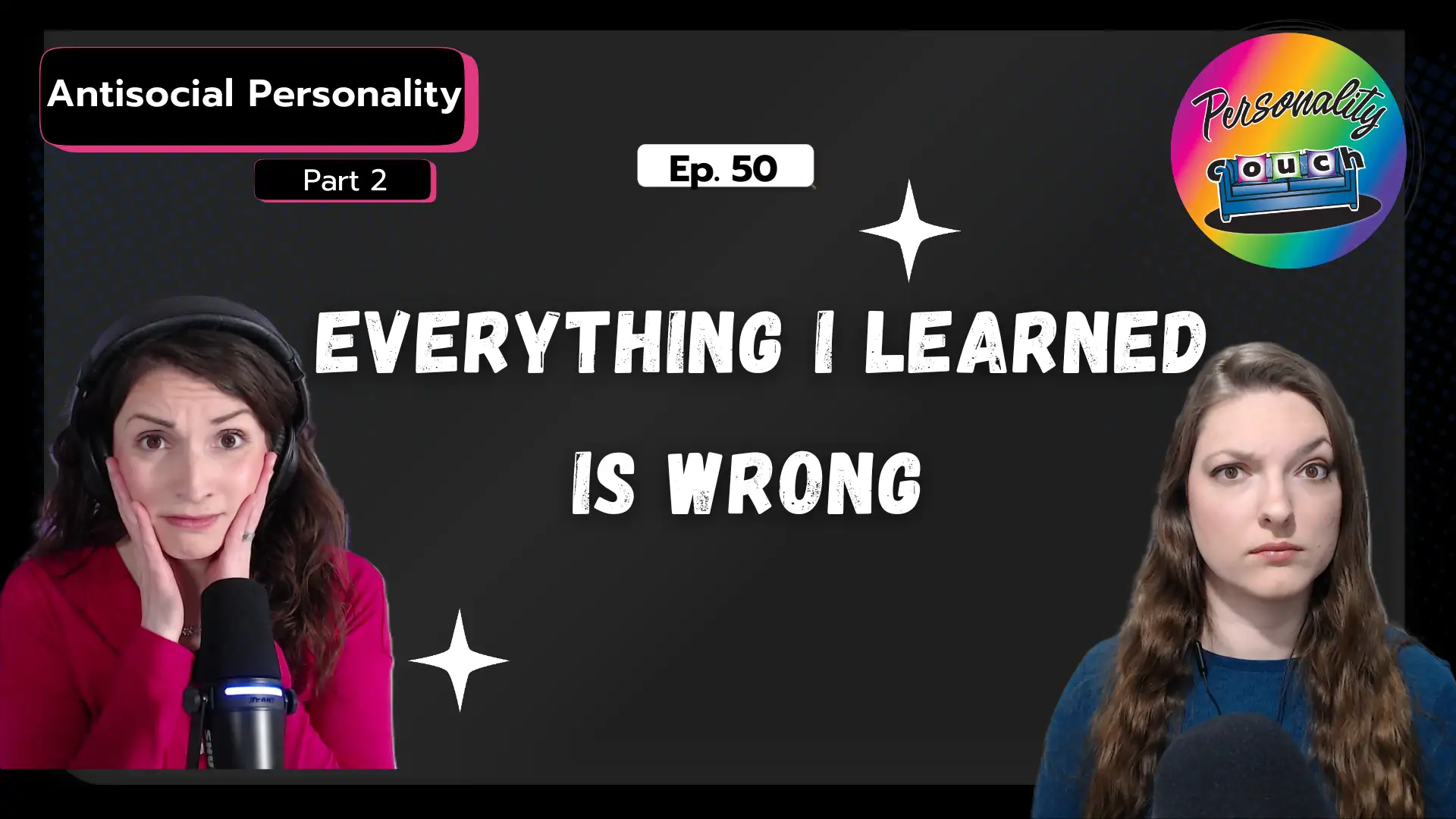 Ep 50: Antisocial Personality: Everything I Learned is Wrong