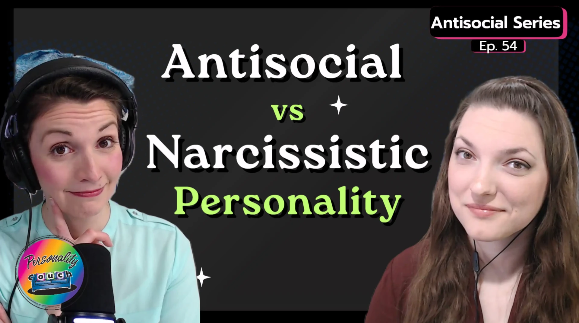 Ep 54: Antisocial vs Narcissistic Personality | What's the Difference?