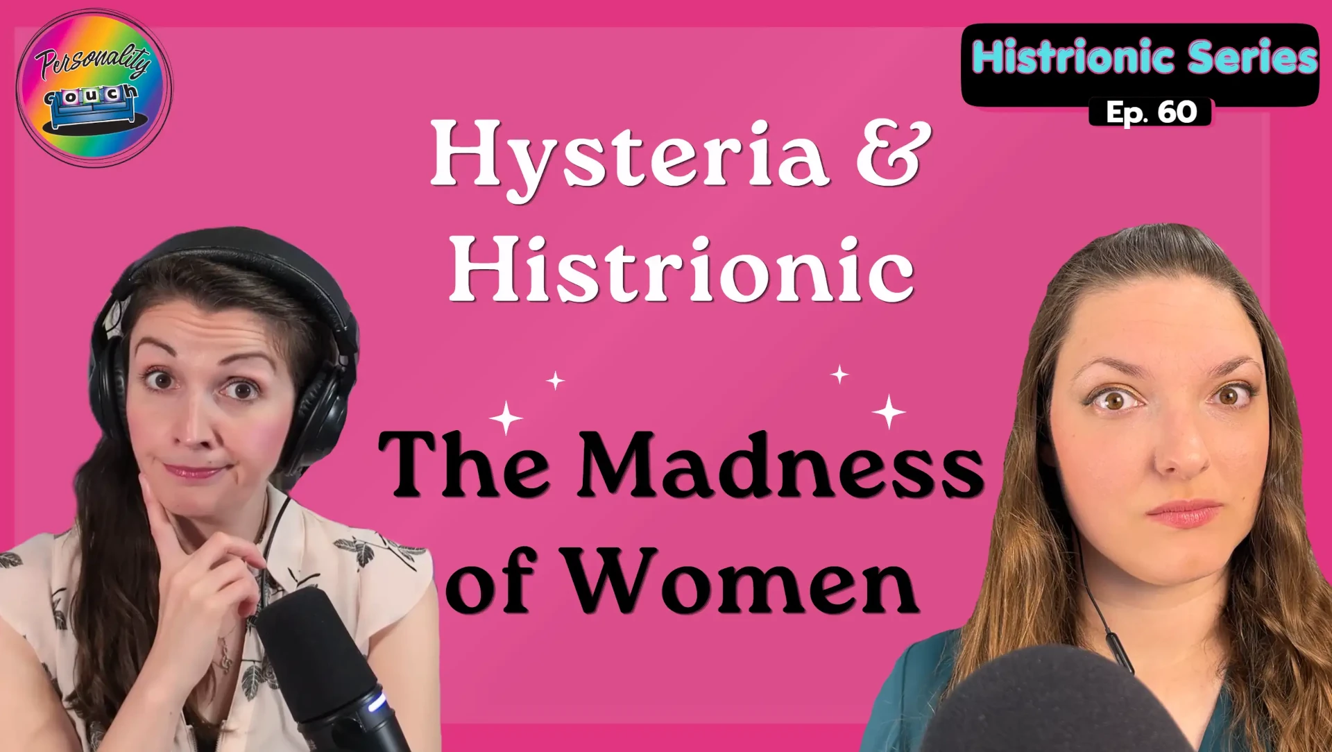 Ep 60: Hysteria, Histrionic, & the Demonization of Women